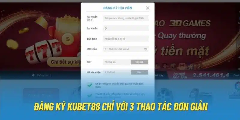 Đăng ký Kubet88 chỉ với 3 thao tác đơn giản